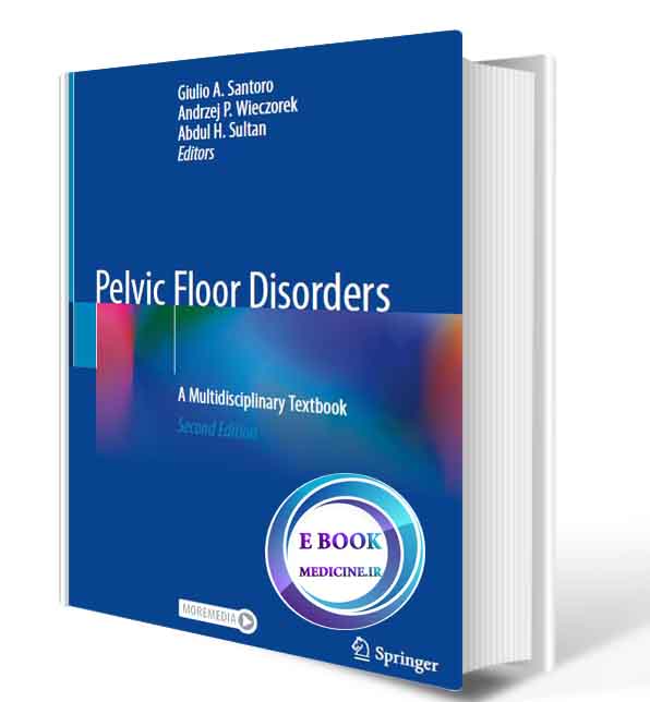 دانلود کتاب Pelvic Floor Disorders: A Multidisciplinary Textbook 2nd  2020 (ORIGINAL PDF) 